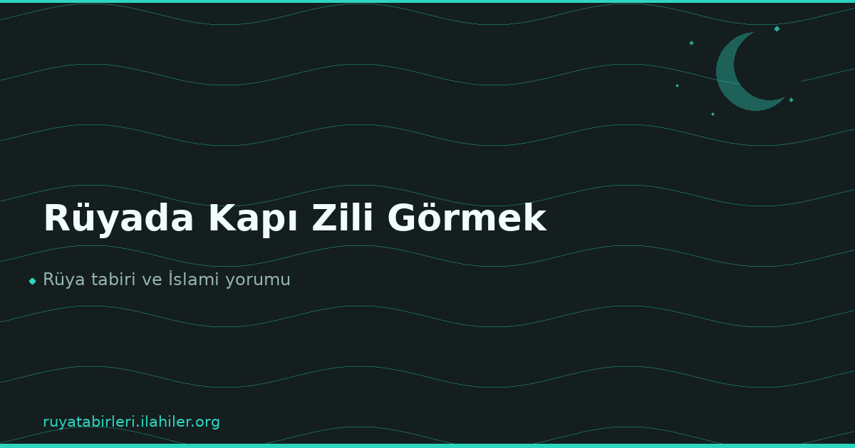 Rüyada Kapı Zili Görmek