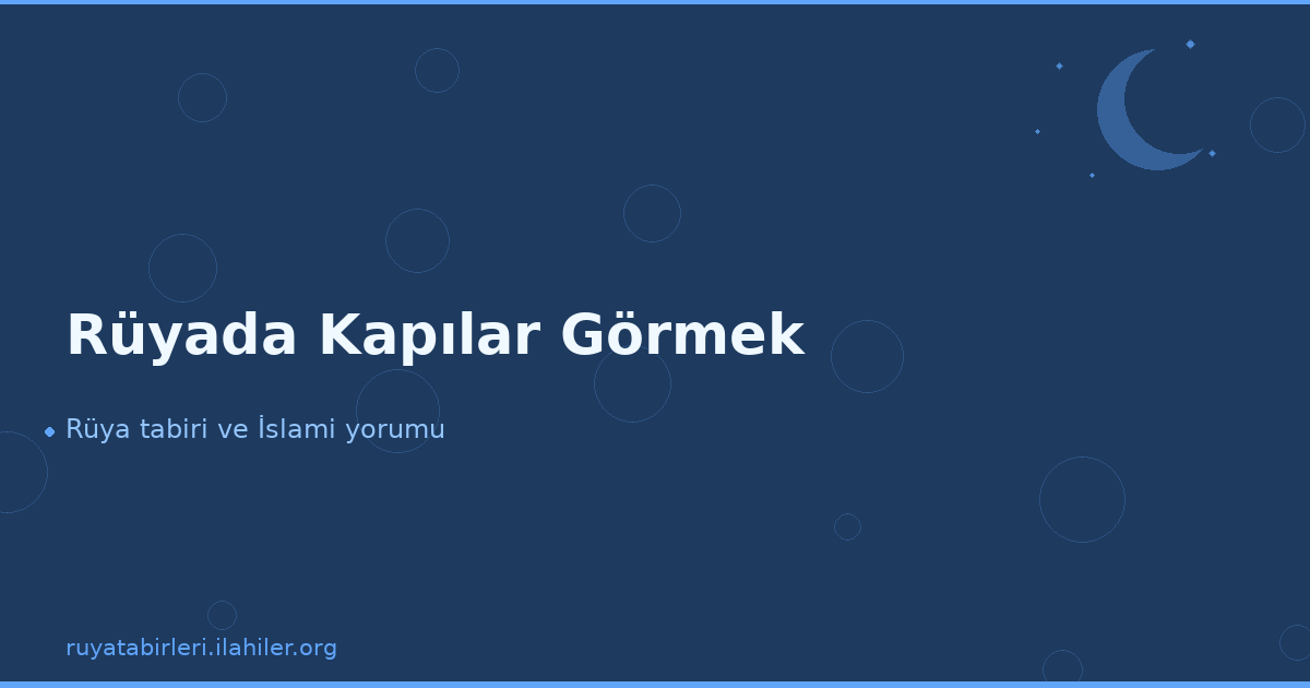 Rüyada Kapılar Görmek