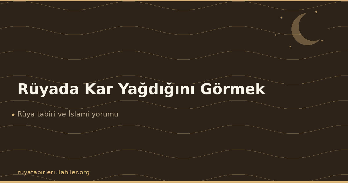 Rüyada Kar Yağdığını Görmek