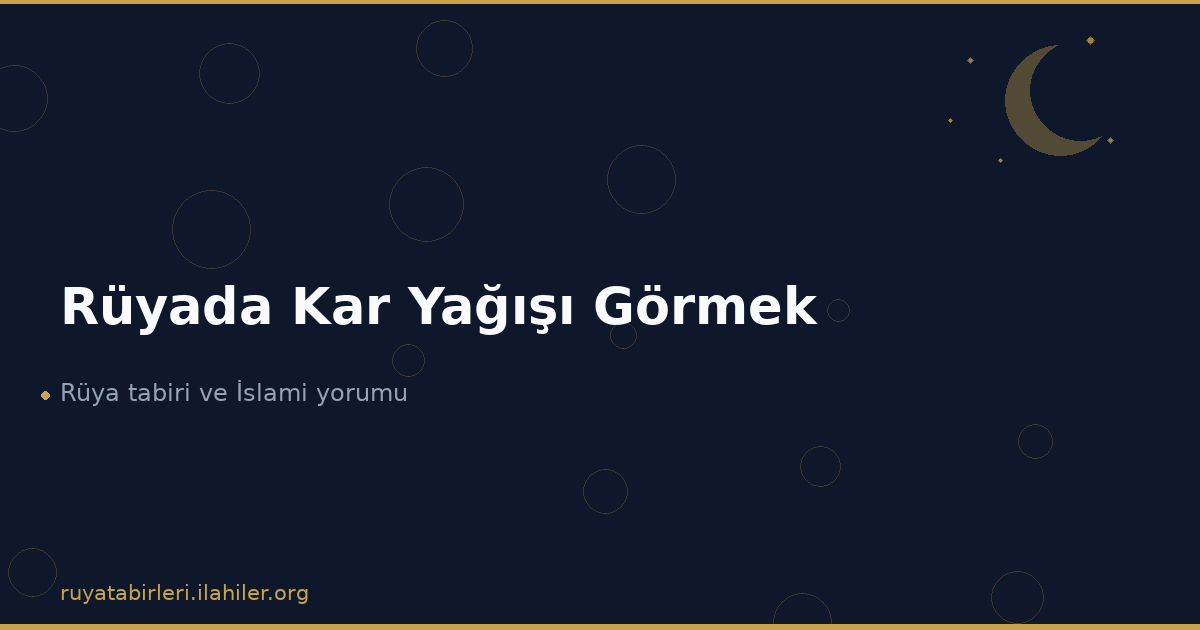 Rüyada Kar Yağışı Görmek