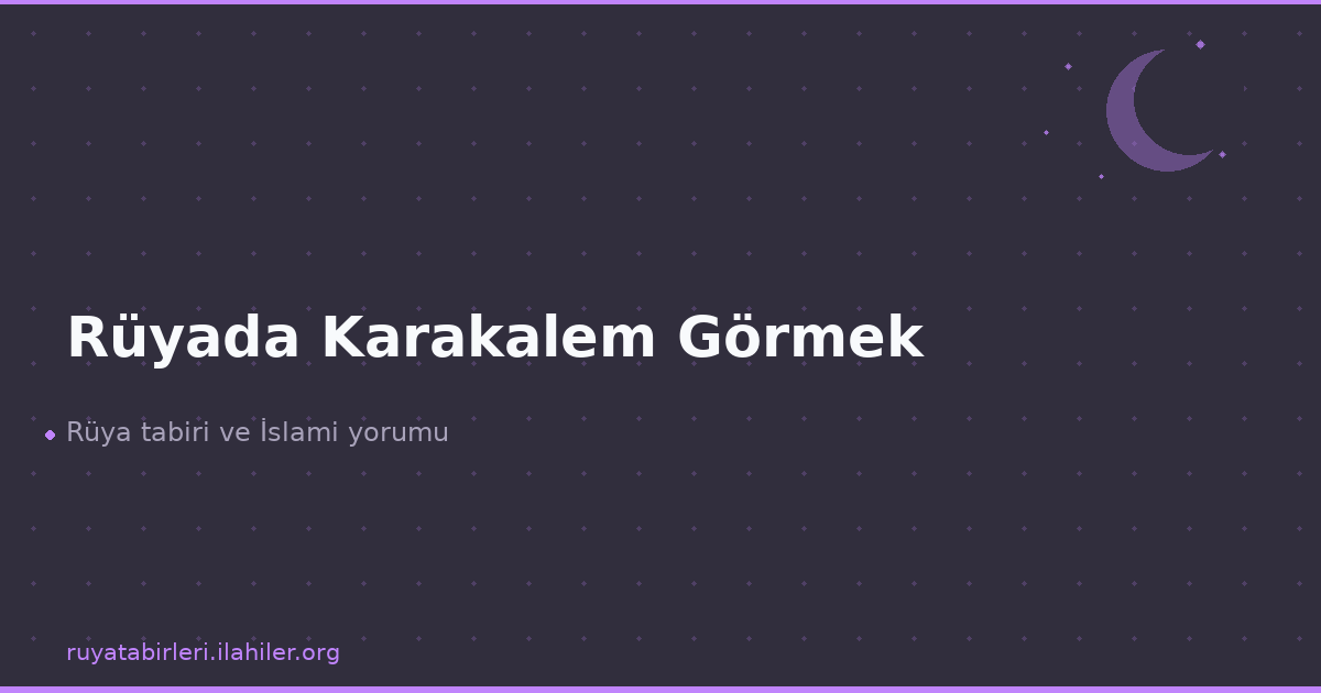 Rüyada Karakalem Görmek