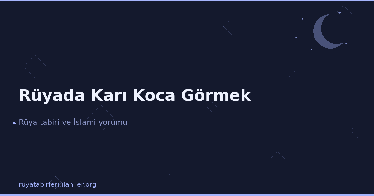 Rüyada Karı Koca Görmek