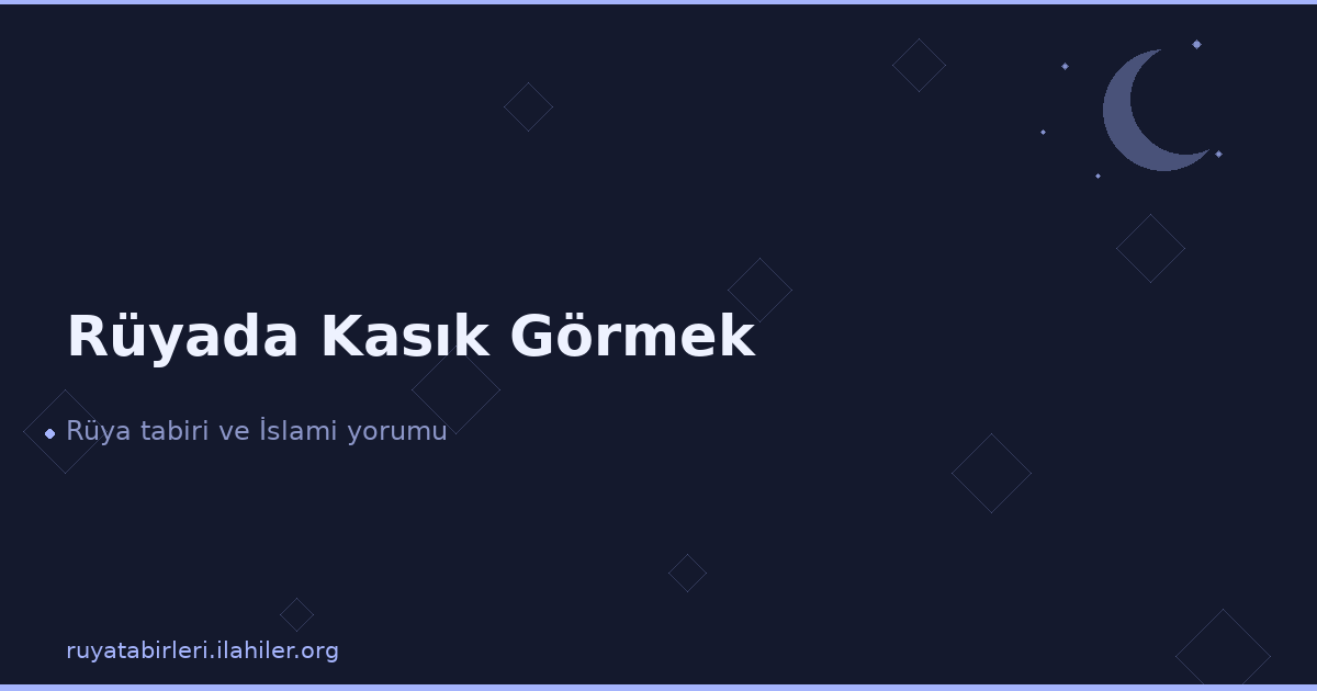 Rüyada Kasık Görmek