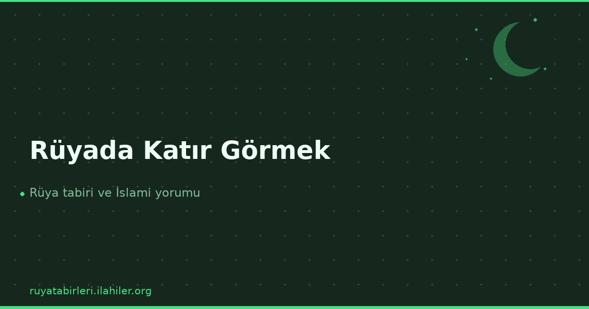 Rüyada Katır Görmek