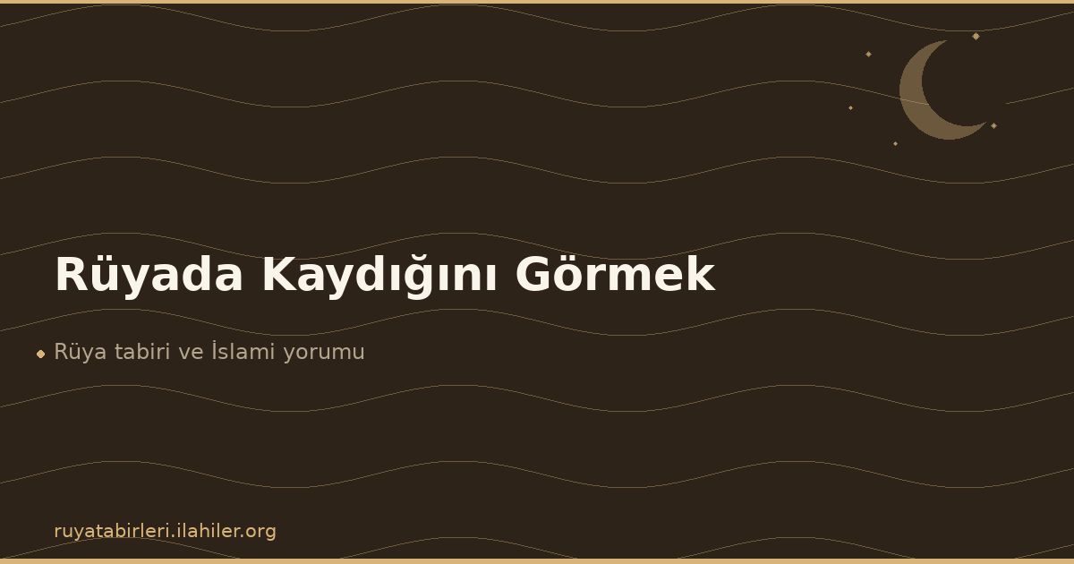 Rüyada Kaydığını Görmek