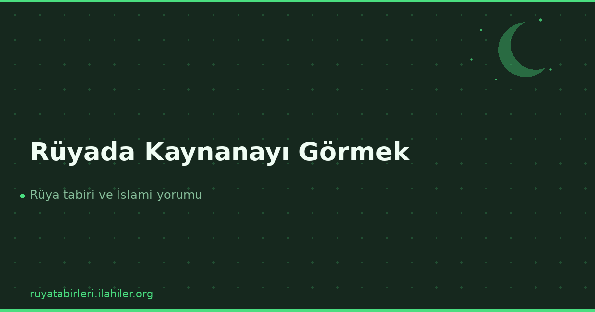 Rüyada Kaynanayı Görmek
