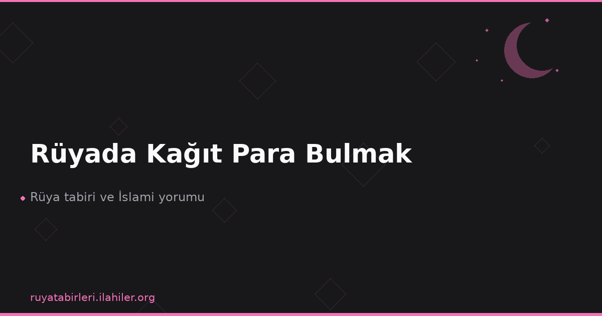 Rüyada Kağıt Para Bulmak
