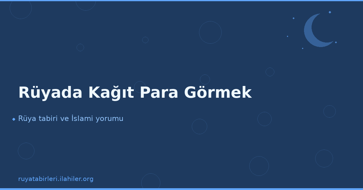 Rüyada Kağıt Para Görmek