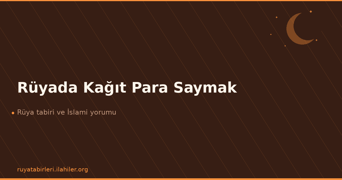 Rüyada Kağıt Para Saymak