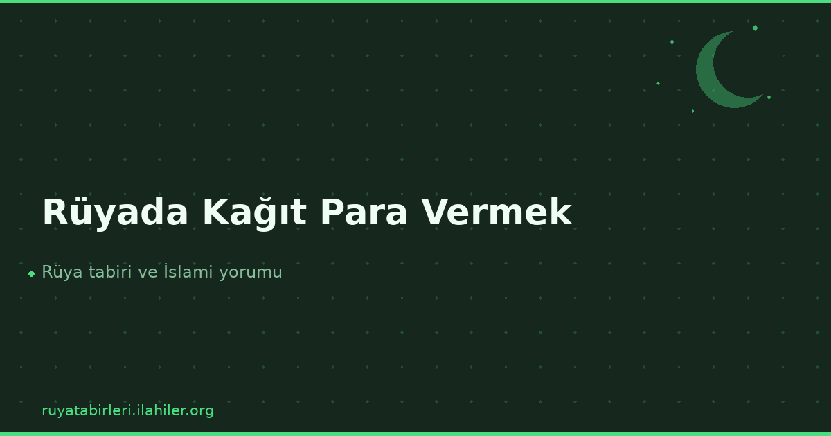 Rüyada Kağıt Para Vermek
