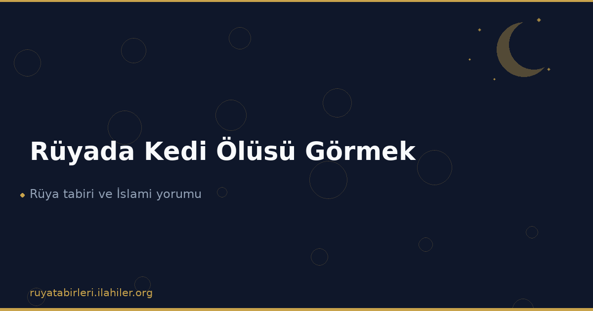 Rüyada Kedi Ölüsü Görmek