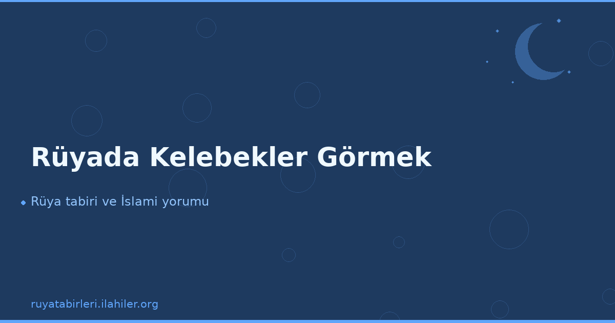 Rüyada Kelebekler Görmek