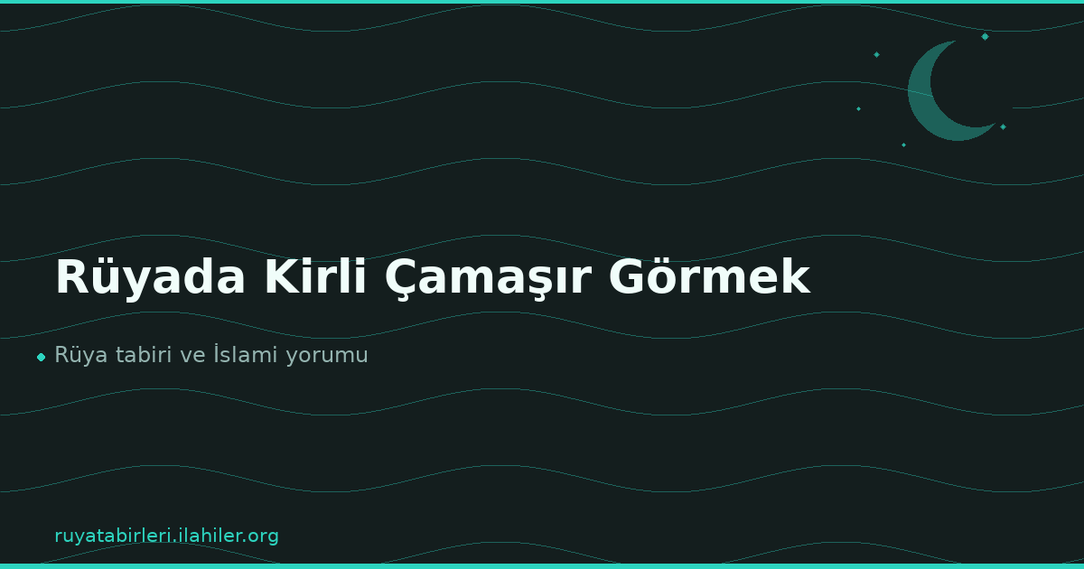 Rüyada Kirli Çamaşır Görmek