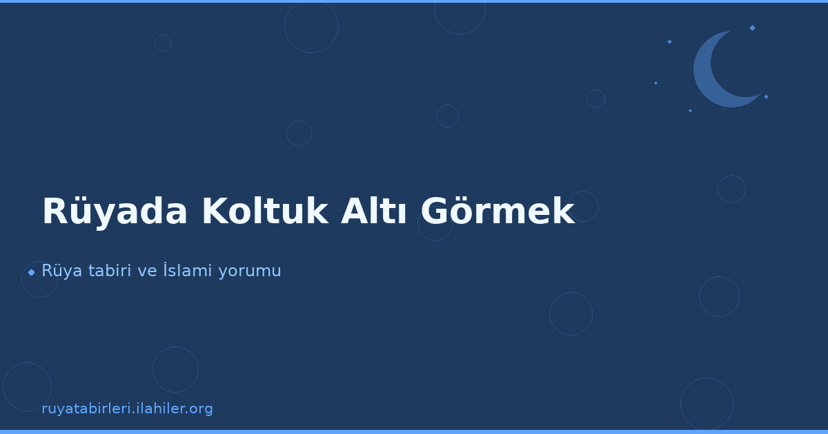 Rüyada Koltuk Altı Görmek