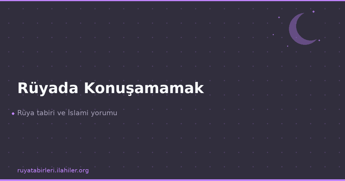 Rüyada Konuşamamak