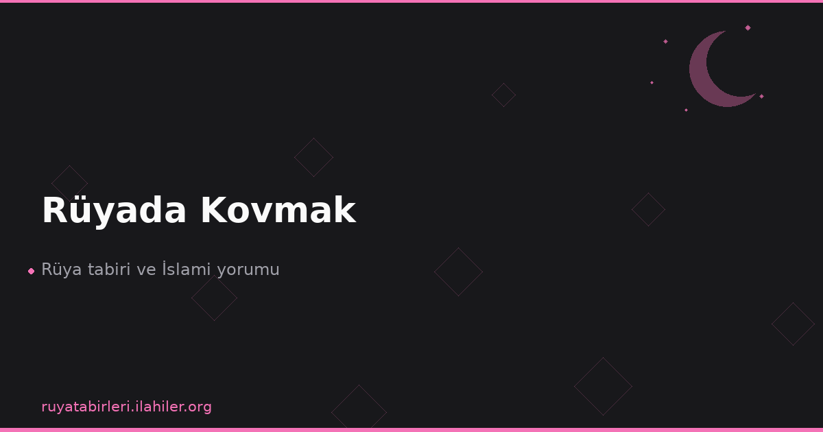 Rüyada Kovmak