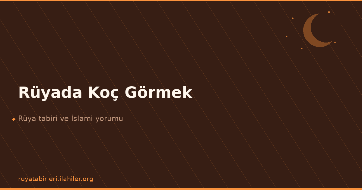 Rüyada Koç Görmek