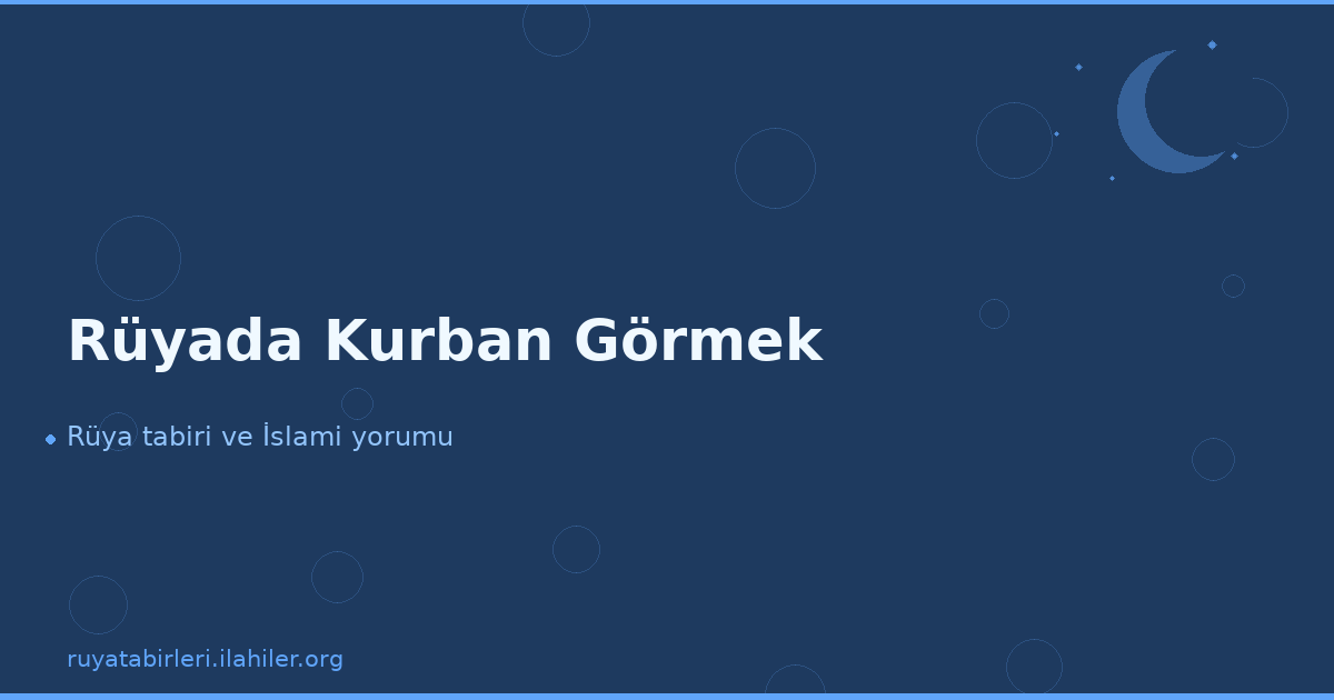 Rüyada Kurban Görmek