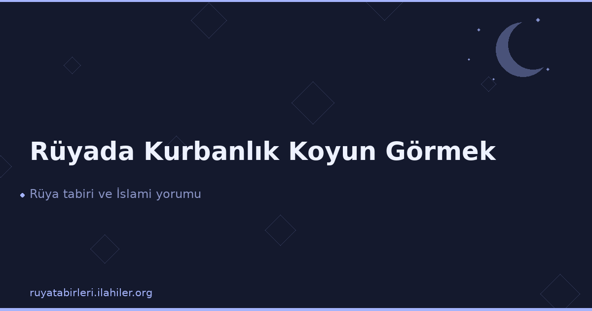 Rüyada Kurbanlık Koyun Görmek
