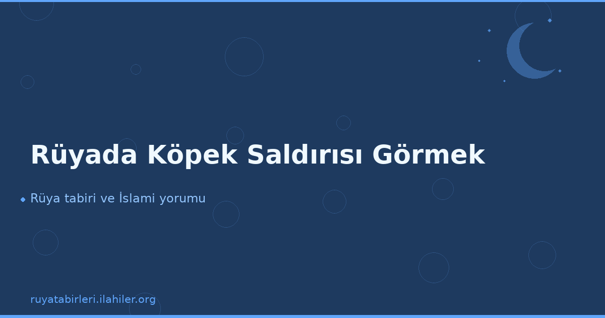 Rüyada Köpek Saldırısı Görmek
