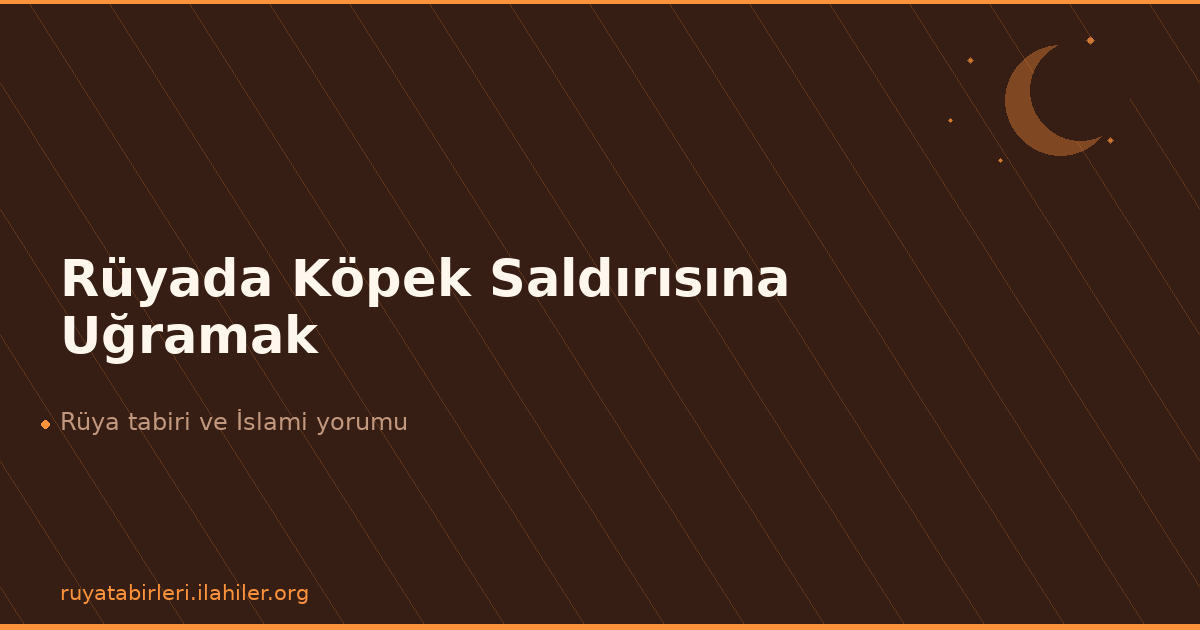 Rüyada Köpek Saldırısına Uğramak