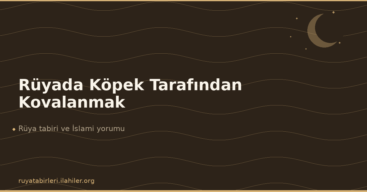 Rüyada Köpek Tarafından Kovalanmak