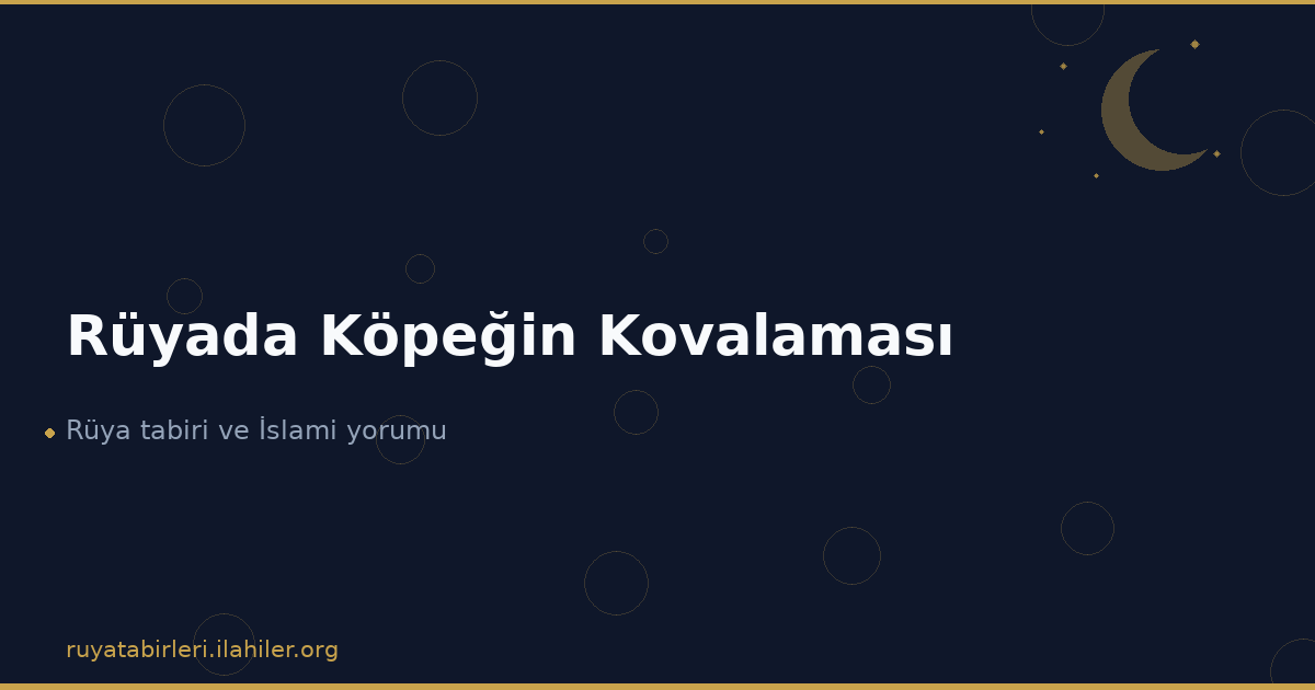 Rüyada Köpeğin Kovalaması