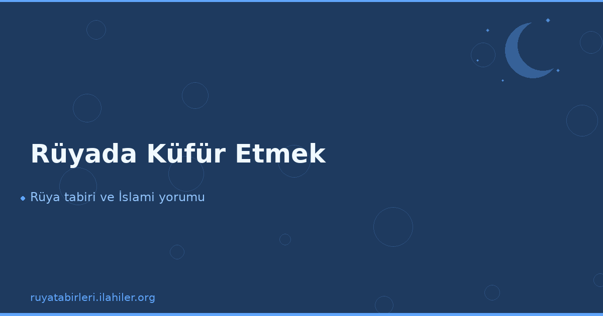 Rüyada Küfür Etmek