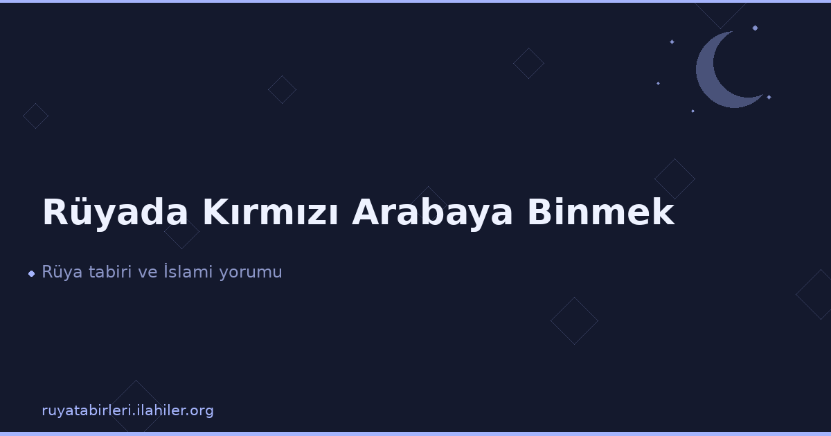 Rüyada Kırmızı Arabaya Binmek