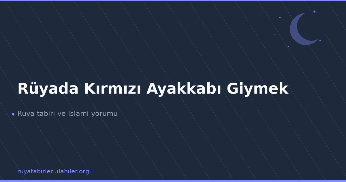 Rüyada Kırmızı Ayakkabı Giymek