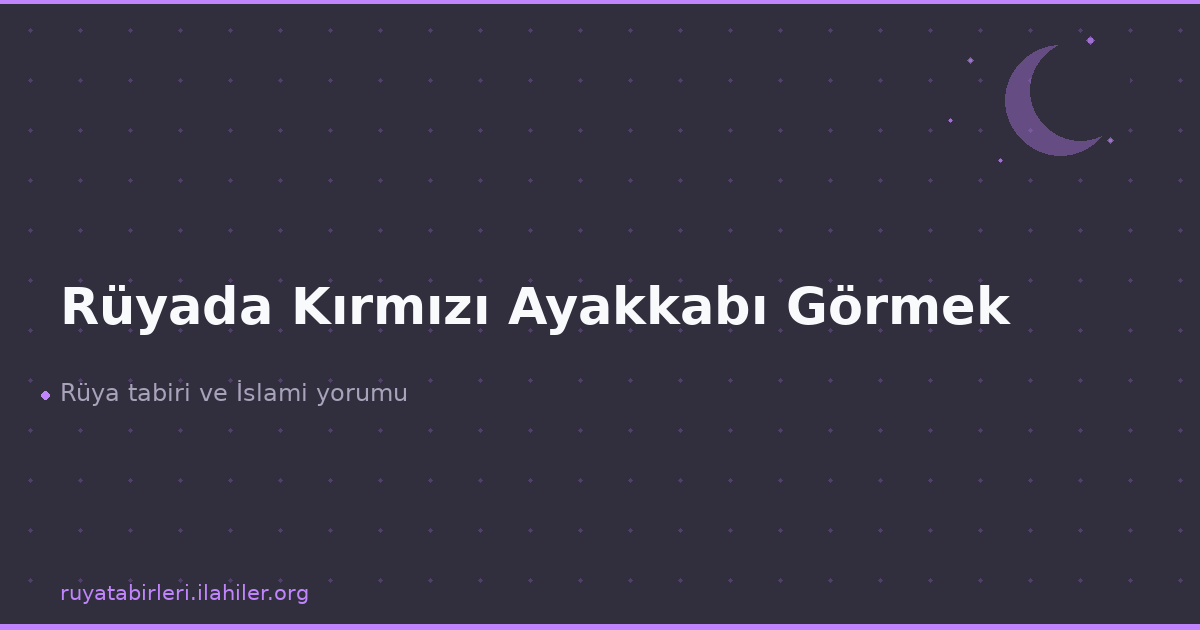 Rüyada Kırmızı Ayakkabı Görmek