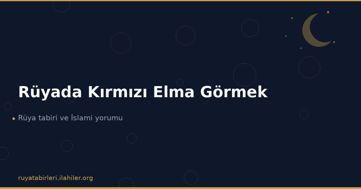 Rüyada Kırmızı Elma Görmek