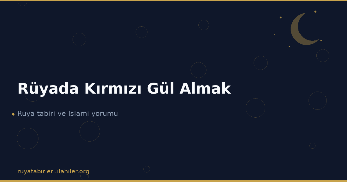 Rüyada Kırmızı Gül Almak