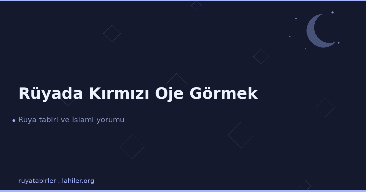 Rüyada Kırmızı Oje Görmek