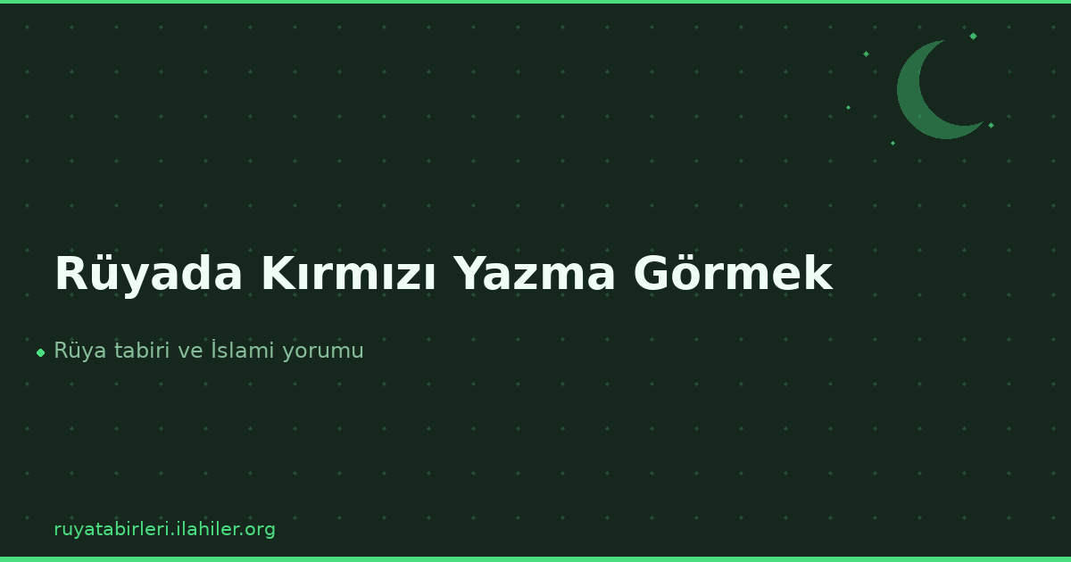 Rüyada Kırmızı Yazma Görmek