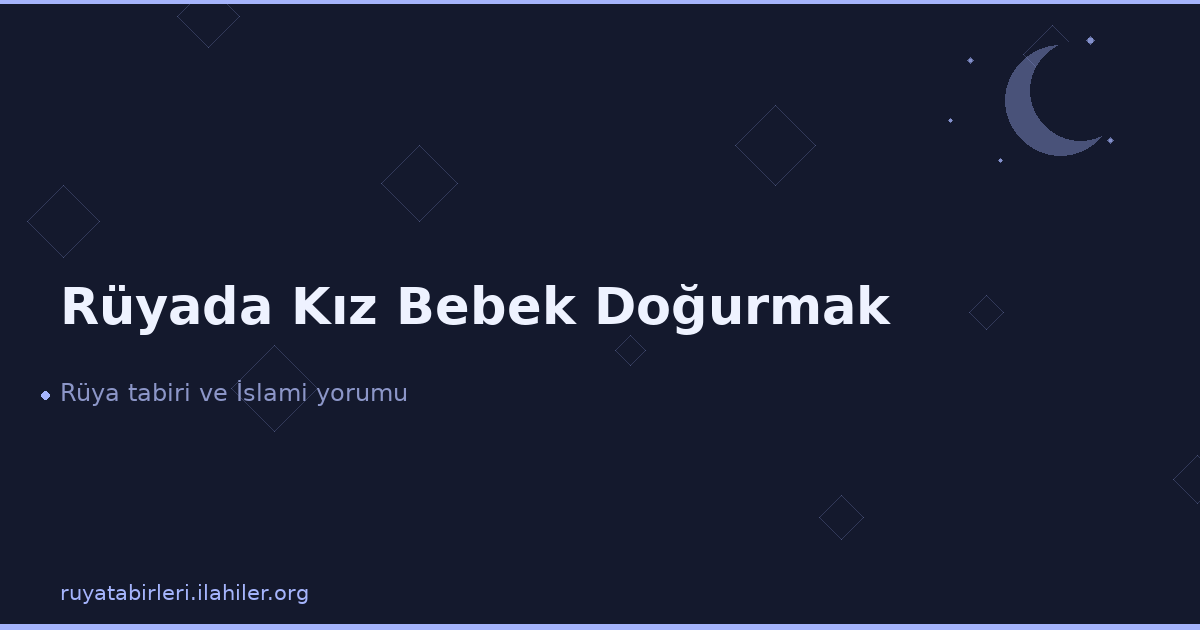 Rüyada Kız Bebek Doğurmak