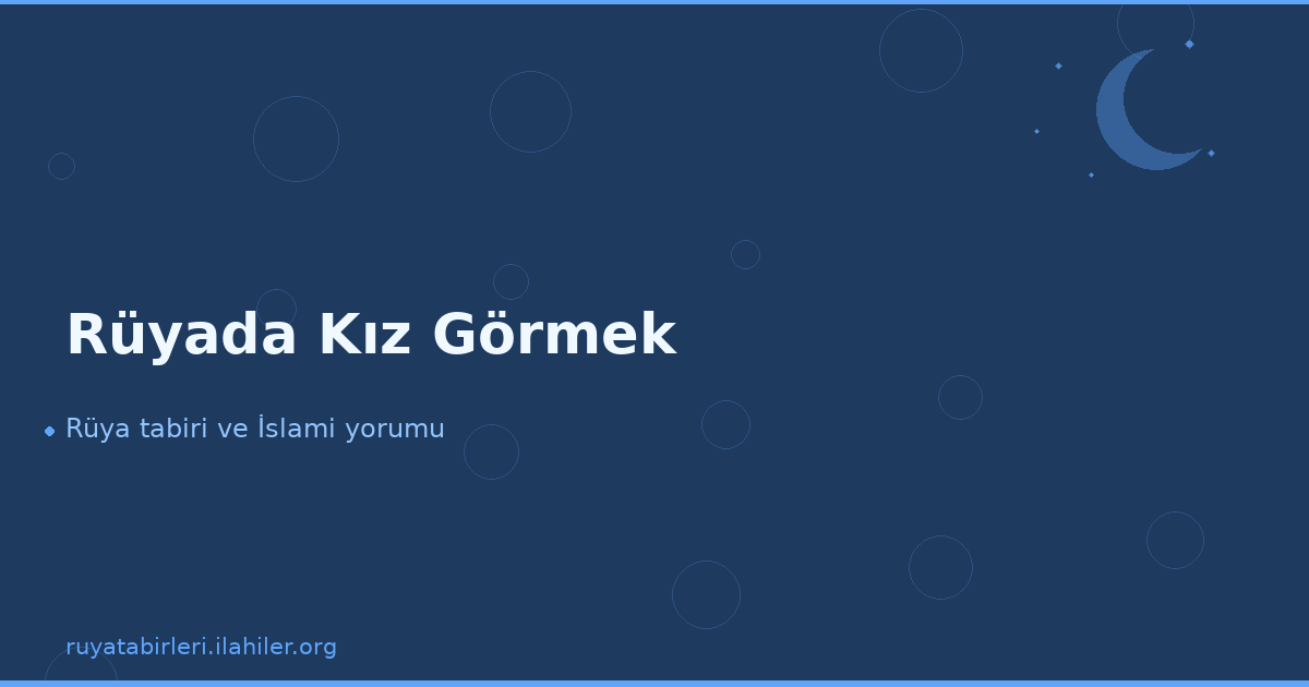 Rüyada Kız Görmek