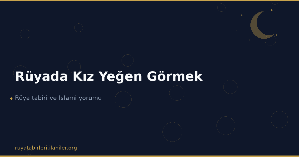 Rüyada Kız Yeğen Görmek