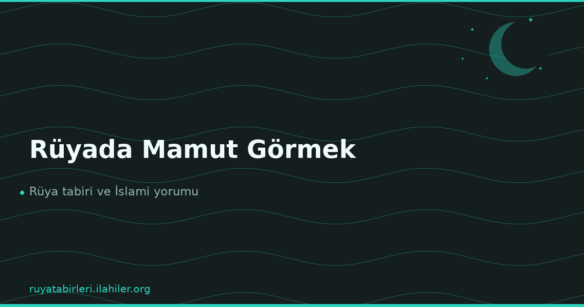 Rüyada Mamut Görmek