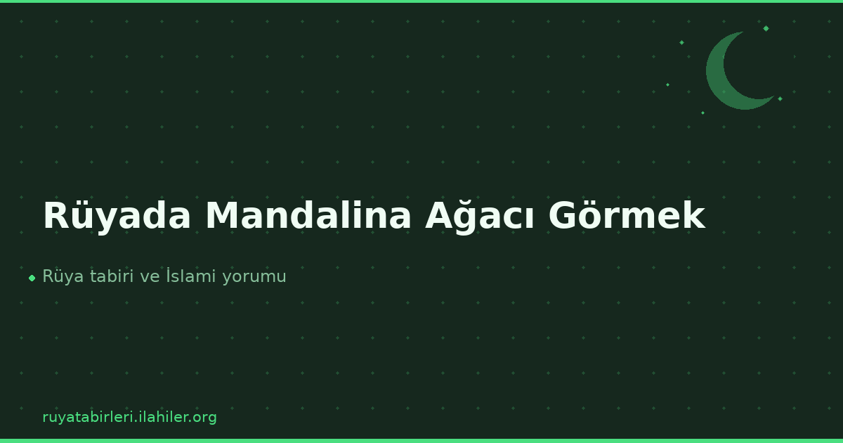 Rüyada Mandalina Ağacı Görmek