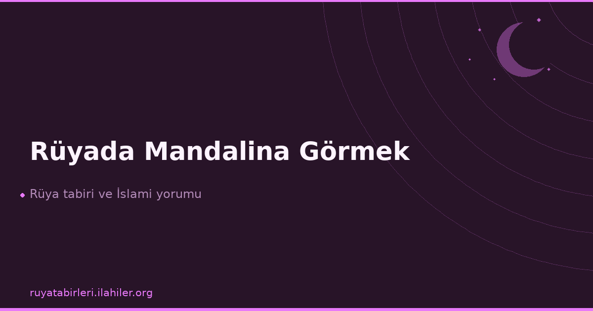Rüyada Mandalina Görmek