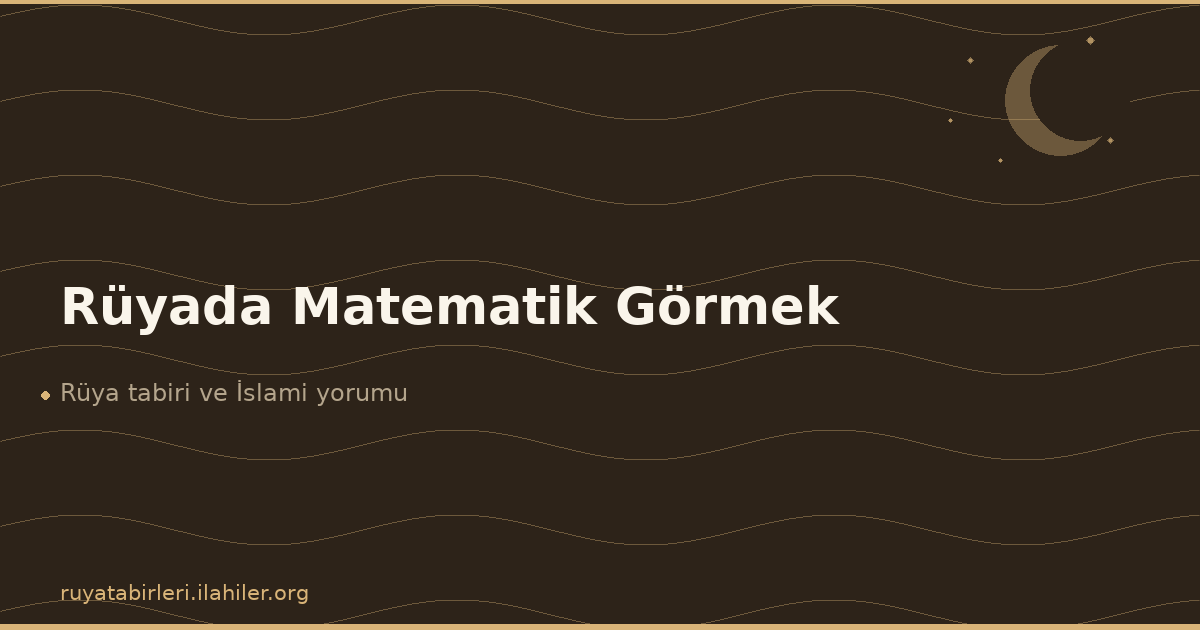 Rüyada Matematik Görmek