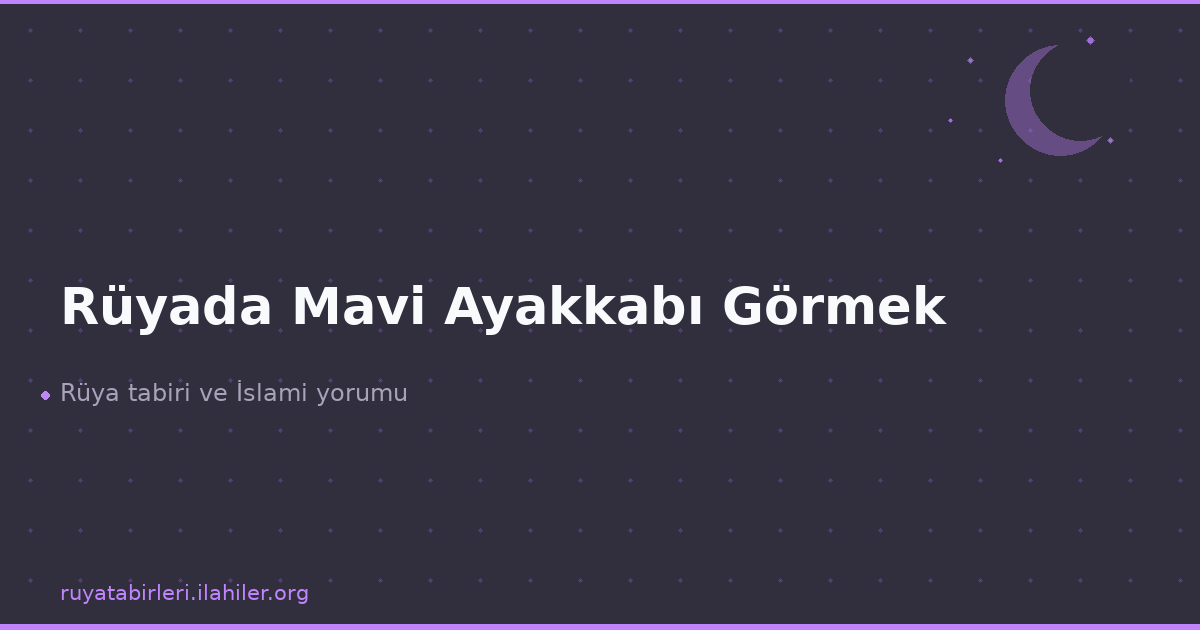 Rüyada Mavi Ayakkabı Görmek