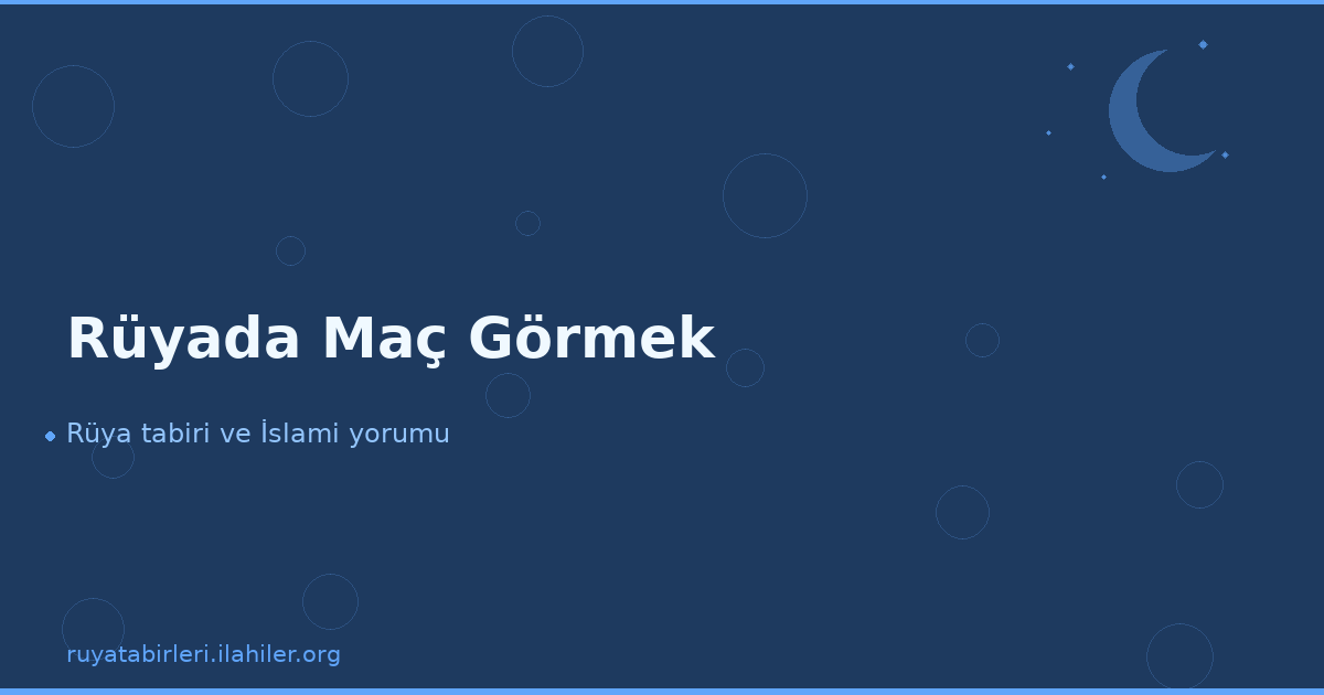 Rüyada Maç Görmek