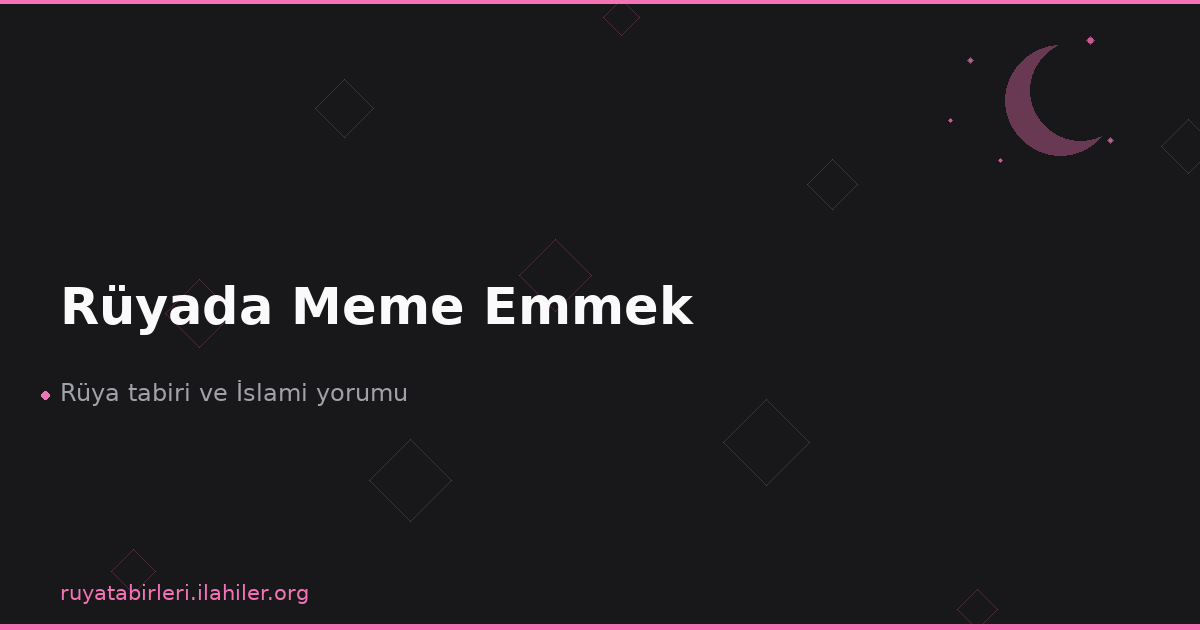 Rüyada Meme Emmek