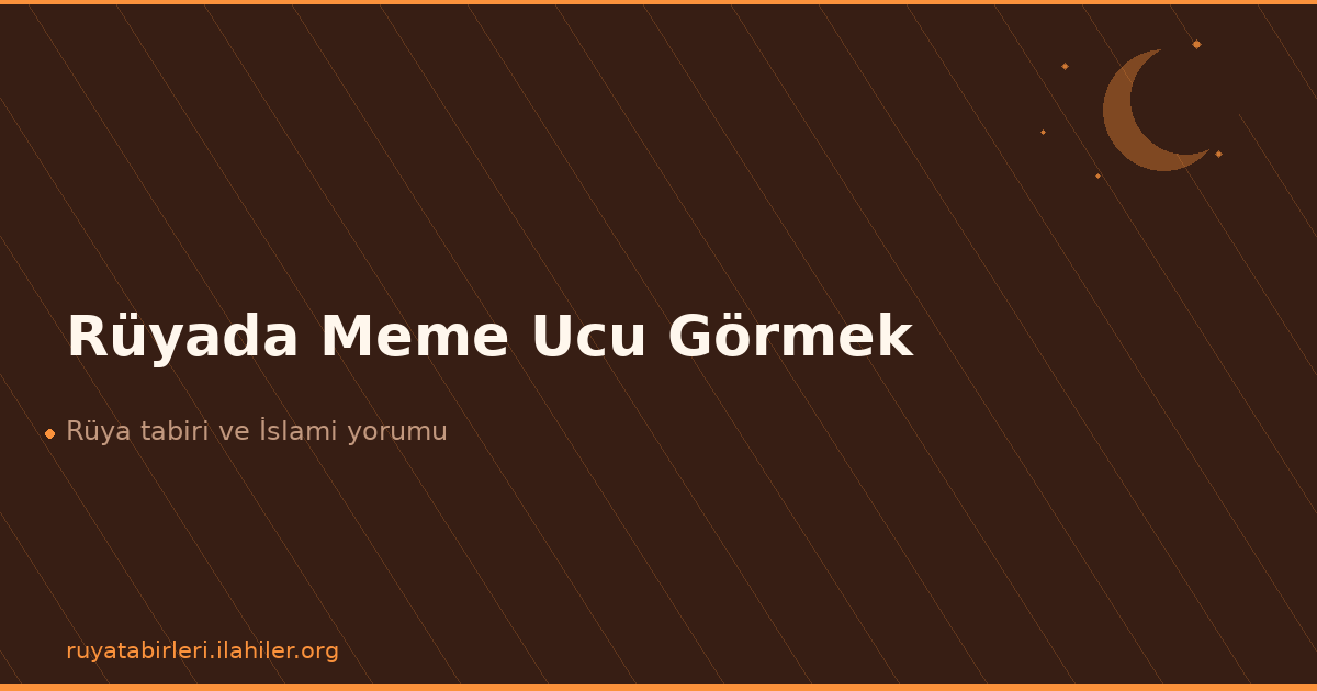 Rüyada Meme Ucu Görmek