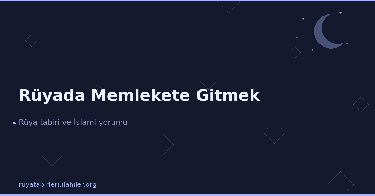 Rüyada Memlekete Gitmek