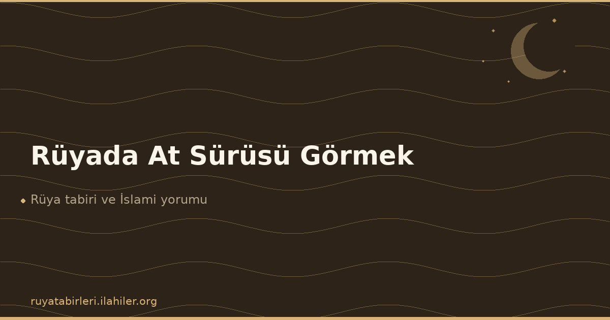 Rüyada At Sürüsü Görmek