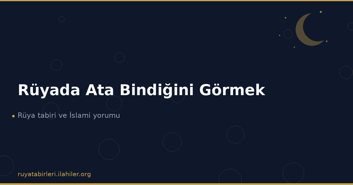 Rüyada Ata Bindiğini Görmek