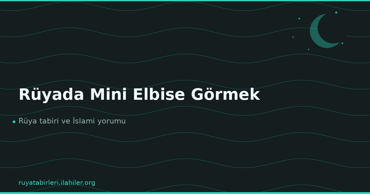 Rüyada Mini Elbise Görmek